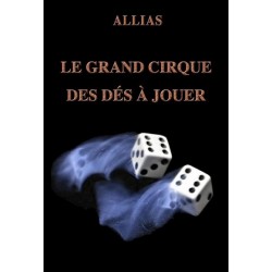Le Grand Cirque des Dés à jouer - Allias