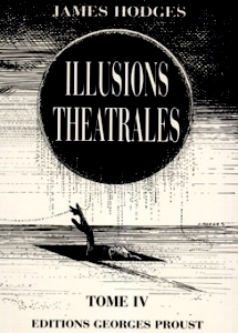 Illusions Théâtrales Tome 4 - James Hodges