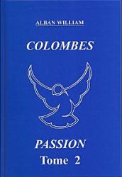 Colombe Passion Tome 2 - (Alban Willian)
