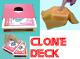 Clone  Deck